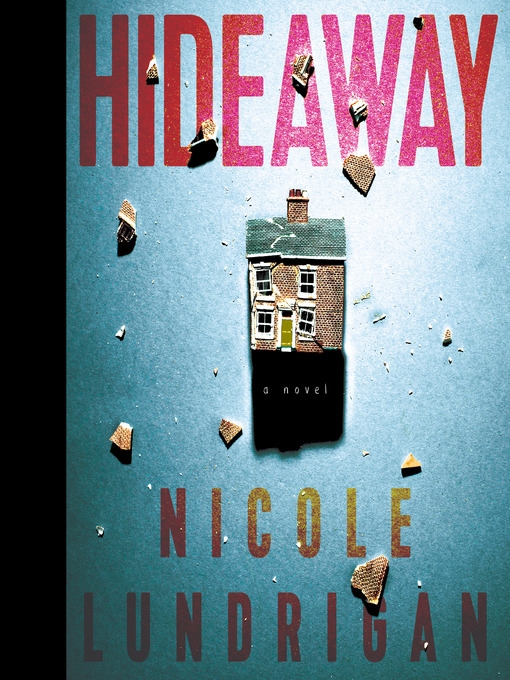 Title details for Hideaway by Nicole Lundrigan - Wait list